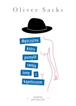 Mężczyzna, który pomylił swoją żonę z kapeluszem