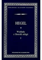 Wykłady z filozofii religii. Tom 1