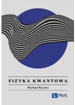 Fizyka kwantowa. Wszystko, co warto wiedzieć