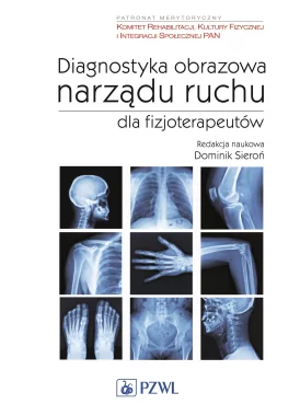 Diagnostyka obrazowa narządu ruchu dla fizjoterapeutów