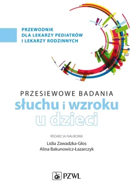Badania przesiewowe narządu słuchu i wzroku u dzieci