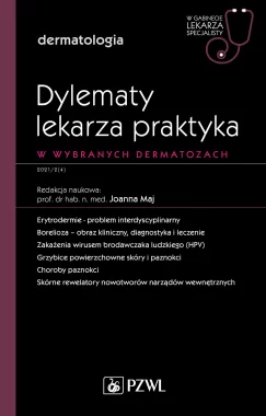Dylematy lekarza praktyka w wybranych dermatozach