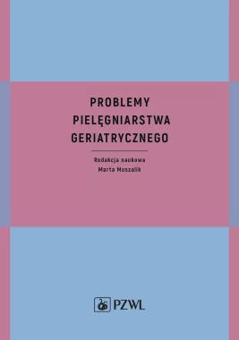 Problemy pielęgniarstwa geriatrycznego