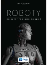 Roboty. Co każdy powinien wiedzieć