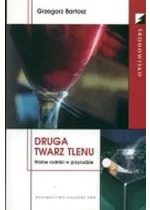 Druga twarz tlenu - wolne rodniki w przyrodzie