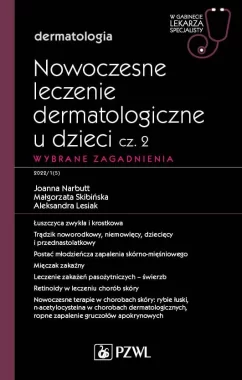 Nowoczesne leczenie dermatologiczne u dzieci cz. II. Wybrane zagadnienia