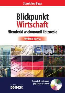 Blickpunkt Wirtschaft Niemiecki w ekonomii i biznesie. Wydanie z płytą Outlet