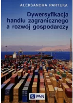 Dywersyfikacja handlu zagranicznego a rozwój gospodarczy