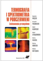 Termografia i spektrometria w podczerwieni. Zastosowania przemysłowe