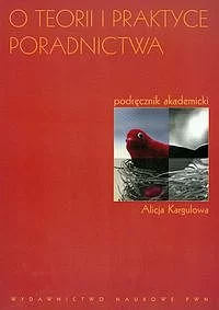 O teorii i praktyce poradnictwa