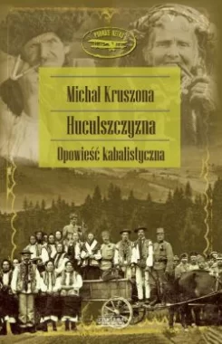 Huculszczyzna. Opowieść kabalistyczna
