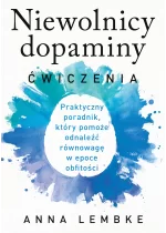 Niewolnicy dopaminy. Ćwiczenia