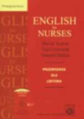 English for Nurses. Podręcznik dla studentów i pielęgniarek