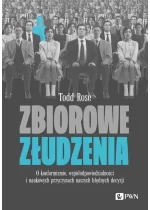 Zbiorowe złudzenia. O konformizmie, współodpowiedzialności i naukowych przyczynach naszych błędnych decyzji