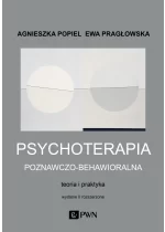 Psychoterapia poznawczo-behawioralna. Wydanie II rozszerzone