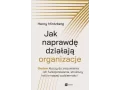 Jak naprawdę działają organizacje