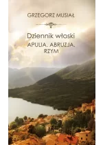 Dziennik włoski. Apulia. Abruzja. Rzym