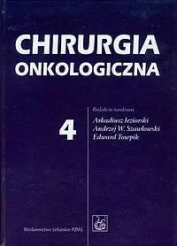 Chirurgia onkologiczna. Tom 4