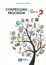 Controlling procesów. Jak wdrożyć ?