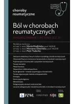 Ból w chorobach reumatycznych. Diagnozowanie i leczenie (część 3)
