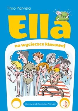 Ella na wycieczce klasowej. Ella, tom 3