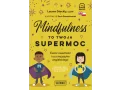 Mindfulness to twoja supermoc