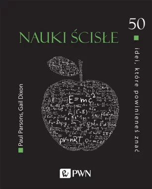 50 idei, które powinieneś znać. Nauki ścisłe