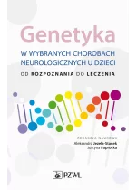 Genetyka w wybranych chorobach neurologicznych u dzieci