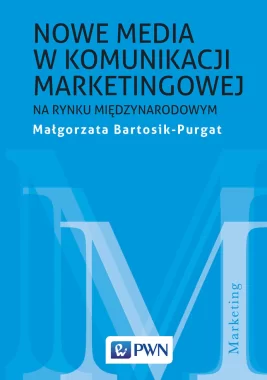 Nowe media w komunikacji marketingowej na rynku międzynarodowym