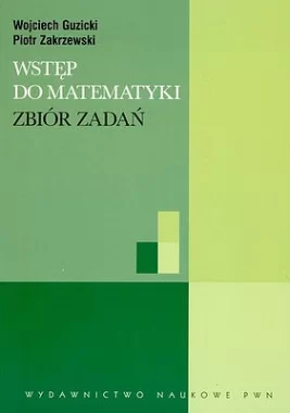 Wstęp do matematyki. Zbiór zadań