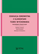 Edukacja zdrowotna z elementami teorii wychowania. Przewodnik dydaktyczny