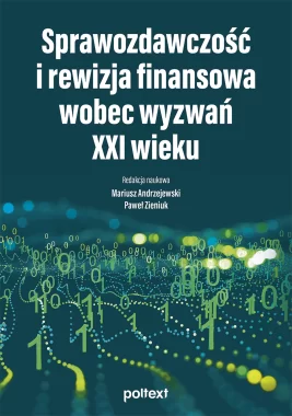 Sprawozdawczość i rewizja finansowa wobec wyzwań XXI wieku Outlet