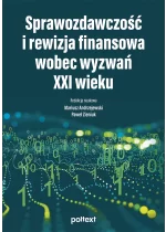 Sprawozdawczość i rewizja finansowa wobec wyzwań XXI wieku Outlet