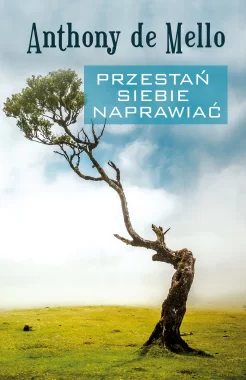 Przestań siebie naprawiać /OT/