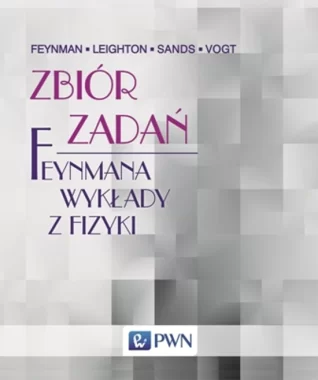 Zbiór zadań. Feynmana wykłady z fizyki.