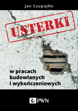 USTERKI BUDOWLANE. Błędy w pracach wykończeniowych i sposoby ich napraw
