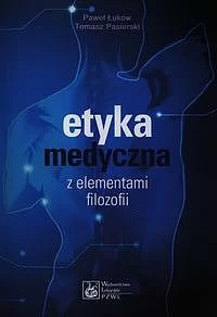Etyka medyczna z elementami filozofii