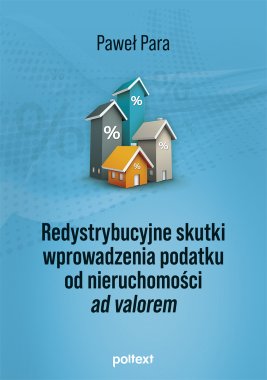 Redystrybucyjne skutki wprowadzenia podatku od nieruchomości ad valorem Outlet