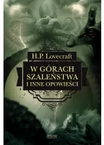 W górach szaleństwa i inne opowieści