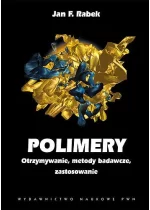 Polimery otrzymywanie metody badawcze i zastosowania