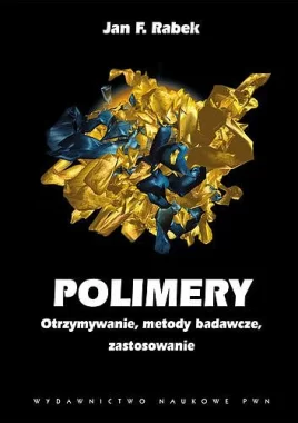 Polimery otrzymywanie metody badawcze i zastosowania