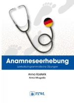 Anamnese. Wortschatz- und Grammatikübungen. Wywiad lekarski. Trening leksykalno-gramatyczny w języku niemieckim