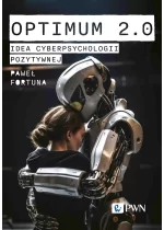 Optimum 2.0. Idea cyberpsychologii pozytywnej