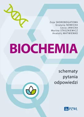 Biochemia. Schematy – pytania – odpowiedzi