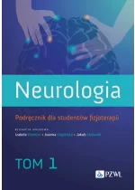 Neurologia. Podręcznik dla studentów fizjoterapii. Tom 1