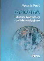 Kryptoaktywa i ich rola w dywersyfikacji portfela inwestycyjnego