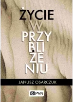 Życie w przybliżeniu
