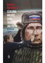 Szalona miłość. Chcę takiego jak Putin