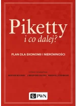 Piketty i co dalej? Plan do ekonomii i nierówności