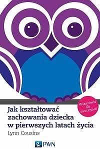 Jak kształtować zachowania dziecka w pierwszych latach życia